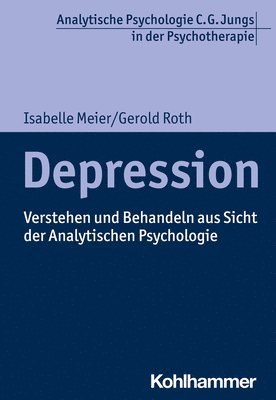 bokomslag Depression: Verstehen Und Behandeln Aus Sicht Der Analytischen Psychologie