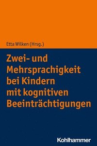 bokomslag Zwei- Und Mehrsprachigkeit Bei Kindern Mit Kognitiven Beeintrachtigungen