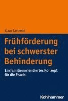 bokomslag Fruhforderung Bei Schwerster Behinderung: Ein Familienorientiertes Konzept Fur Die PRAXIS