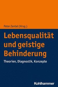 bokomslag Lebensqualitat Und Geistige Behinderung: Theorien, Diagnostik, Konzepte