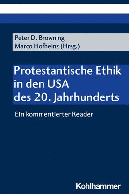 bokomslag Protestantische Ethik in Den USA Des 20. Jahrhunderts: Ein Kommentierter Reader