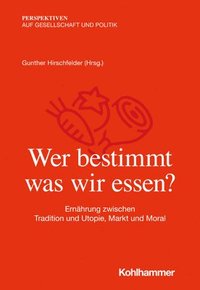 bokomslag Wer bestimmt, was wir essen?