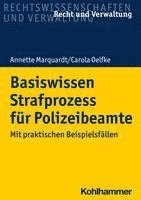 Basiswissen Strafprozess Fur Polizeibeamte: Mit Praktischen Beispielsfallen 1