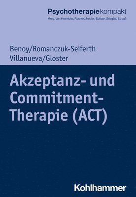 bokomslag Akzeptanz- Und Commitment-Therapie (Act)