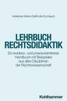 bokomslag Lehrbuch Rechtsdidaktik: Ein Evidenz- Und Praxisorientiertes Handbuch Mit Beispielen Aus Allen Disziplinen Der Rechtswissenschaft
