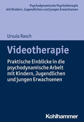 bokomslag Videotherapie: Praktische Einblicke in Die Psychodynamische Arbeit Mit Kindern, Jugendlichen Und Jungen Erwachsenen