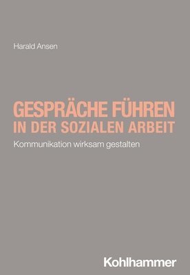 Gesprache Fuhren in Der Sozialen Arbeit: Kommunikation Wirksam Gestalten 1