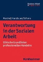 Verantwortung in Der Sozialen Arbeit: Ethische Grundlinien Professionellen Handelns