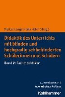 bokomslag Didaktik Des Unterrichts Mit Blinden Und Hochgradig Sehbehinderten Schulerinnen Und Schulern: Band 2: Fachdidaktiken