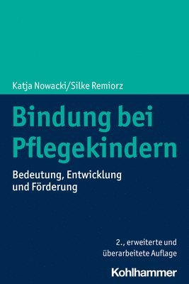 bokomslag Bindung Bei Pflegekindern: Bedeutung, Entwicklung Und Forderung