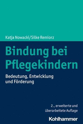 bokomslag Bindung Bei Pflegekindern: Bedeutung, Entwicklung Und Forderung