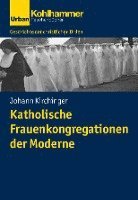 bokomslag Katholische Frauenkongregationen Der Moderne
