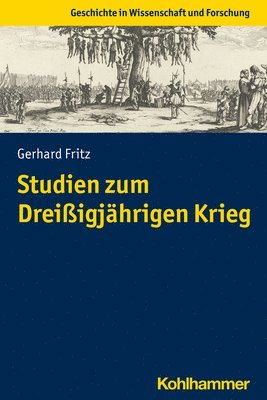 Gerhard Fritz - Studien Zum Dreissigjahrigen Krieg, Häftad
