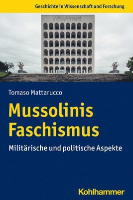 bokomslag Mussolinis Faschismus: Militarische Und Politische Aspekte