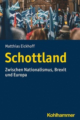 Schottland: Zwischen Nationalismus, Brexit Und Europa