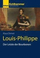 Louis-Philippe: Der Letzte Der Bourbonen 1