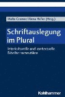 Schriftauslegung Im Plural: Interkulturelle Und Kontextuelle Bibelhermeneutiken 1