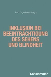 bokomslag Inklusion Bei Beeintrachtigung Des Sehens Und Blindheit