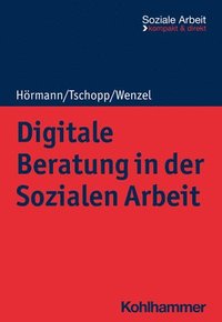 bokomslag Digitale Beratung in Der Sozialen Arbeit