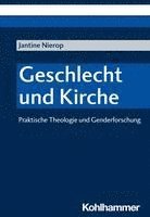 bokomslag Geschlecht Und Kirche: Praktische Theologie Und Genderforschung