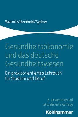 bokomslag Gesundheitsokonomie Und Das Deutsche Gesundheitswesen: Ein Praxisorientiertes Lehrbuch Fur Studium Und Beruf