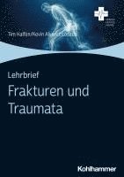 bokomslag Lehrbrief Frakturen und Traumata