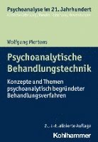 Wolfgang Mertens - Psychoanalytische Behandlungstechnik: Konzepte Und Themen Psychoanalytisch Begrundeter Behandlungsverfahren, Häftad