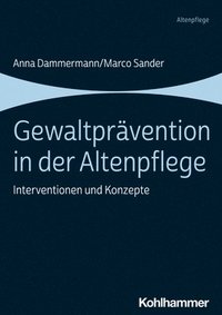 bokomslag Gewaltpravention in Der Altenpflege: Interventionen Und Konzepte