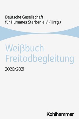 bokomslag Weissbuch Freitodbegleitung: 2020/2021