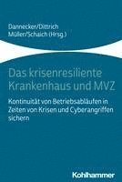 bokomslag Das krisenresiliente Krankenhaus und MVZ