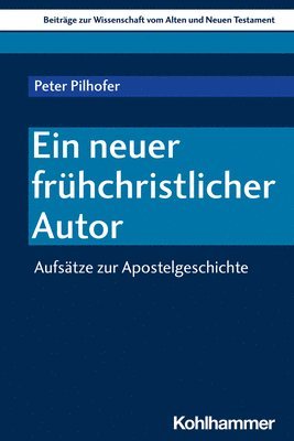 bokomslag Ein Neuer Fruhchristlicher Autor: Aufsatze Zur Apostelgeschichte