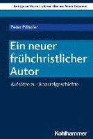 Ein Neuer Fruhchristlicher Autor: Aufsatze Zur Apostelgeschichte