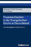 bokomslag Frauenordination in Der Evangelischen Kirche in Deutschland: Interdisziplinare Perspektiven