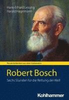 bokomslag Robert Bosch: Sechs Stunden Fur Die Rettung Der Welt