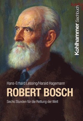 bokomslag Robert Bosch: Sechs Stunden Fur Die Rettung Der Welt