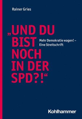 bokomslag "Und Du bist noch in der SPD?!"