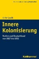 bokomslag Innere Kolonisierung: Italien Und Deutschland Von 1927 Bis 1935