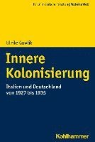 Innere Kolonisierung: Italien Und Deutschland Von 1927 Bis 1935 1