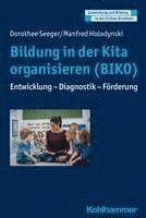 bokomslag Bildung in Der Kita Organisieren (Biko): Entwicklung - Diagnostik - Forderung