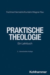 bokomslag Praktische Theologie: Ein Lehrbuch