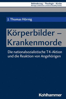 bokomslag Korperbilder - Krankenmorde: Die Nationalsozialistische T4-Aktion Und Die Reaktion Von Angehorigen