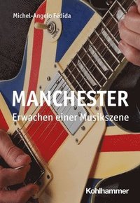 bokomslag Manchester: Erwachen Einer Musikszene