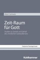 Albert Gerhards - Zeit-Raum Fur Gott: Studien Zu Gestalt Und Gehalt Des Christlichen Gottesdienstes, Häftad