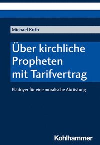 bokomslag Über kirchliche Propheten mit Tarifvertrag