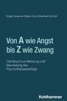 bokomslag Von a Wie Angst Bis Z Wie Zwang: Handbuch Zur Messung Und Beurteilung Des Psychotherapieerfolgs