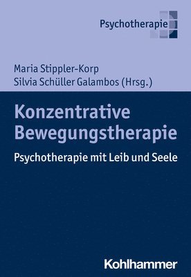 bokomslag Konzentrative Bewegungstherapie: Psychotherapie Mit Leib Und Seele