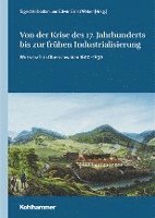 bokomslag Von Der Krise Des 17. Jahrhunderts Bis Zur Fruhen Industrialisierung: Wirtschaft in Oberschwaben 1600-1850