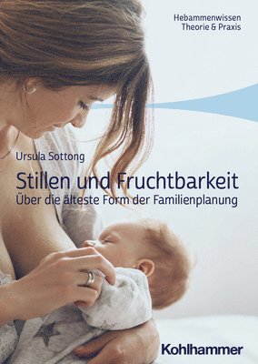 bokomslag Stillen Und Fruchtbarkeit: Uber Die Alteste Form Der Familienplanung