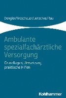bokomslag Ambulante Spezialfacharztliche Versorgung: Grundlagen, Umsetzung, Praktische Hilfen