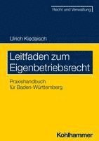 bokomslag Leitfaden Zum Eigenbetriebsrecht: Praxishandbuch Fur Baden-Wurttemberg